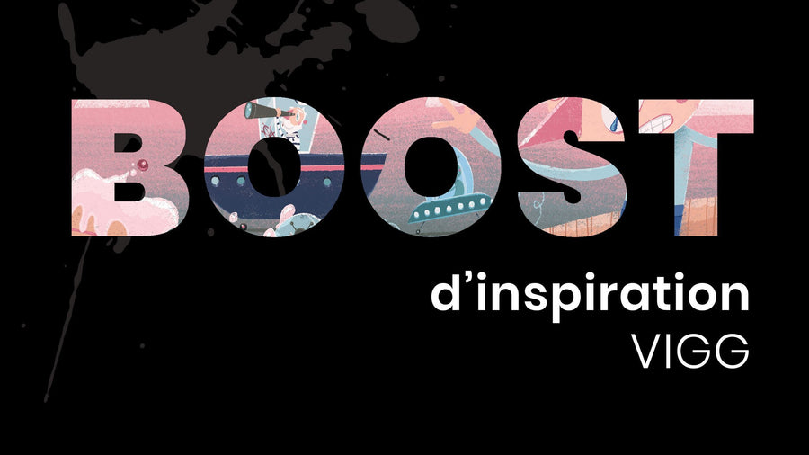 BOOST d'inspiration : l'artiste illustrateur, sculpteur et auteur jeunesse, Vigg