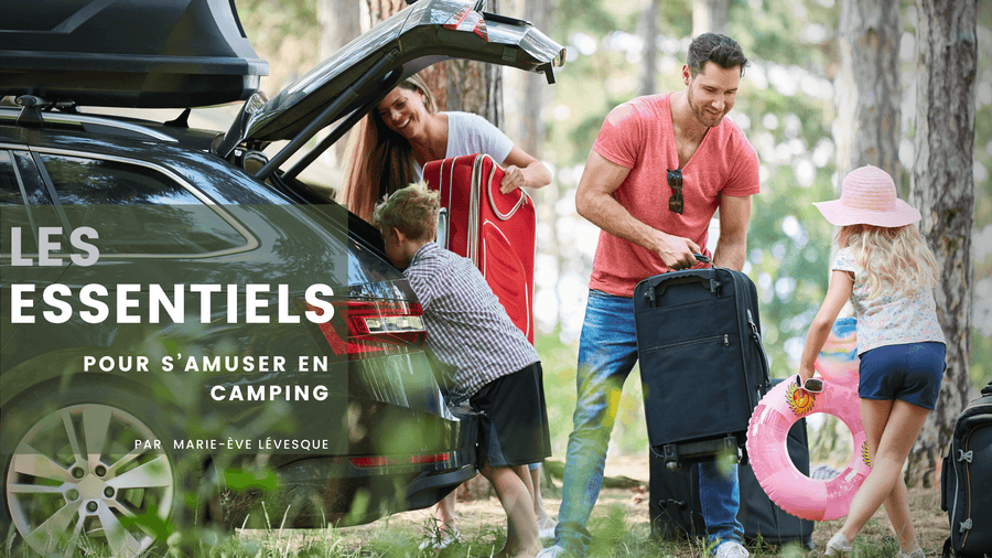 The must-haves for a fun camping experience